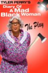 Tyler Perry's Diary of a Mad Black Woman - The Play Movie Streaming Online
