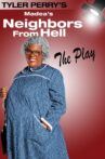 Tyler Perry's Madea's Neighbors from Hell - The Play Movie Streaming Online