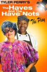 Tyler Perry's The Haves & The Have Nots - The Play Movie Streaming Online