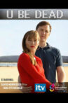 U Be Dead Movie Streaming Online