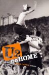 U2: Go Home - Live from Slane Castle Movie Streaming Online