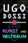 Ugo Dossi - Art and Space Movie Streaming Online