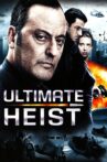 Ultimate Heist Movie Streaming Online