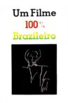 Um Filme 100% Brasileiro Movie Streaming Online