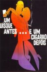 Um Uísque Antes... E Um Cigarro Depois Movie Streaming Online