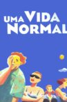 Uma Vida Normal Movie Streaming Online
