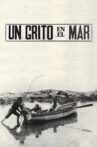 Un Grito en el Mar Movie Streaming Online