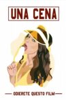 Una cena o tutto quello che il cinema non dovrebbe essere secondo voi e per tutti coloro che ricercano un fine o una morale nell'arte Movie Streaming Online