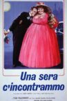 Una sera c'incontrammo Movie Streaming Online