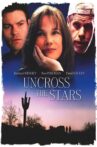 Uncross The Stars Movie Streaming Online