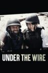 Under the Wire Movie Streaming Online