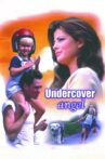 Undercover Angel Movie Streaming Online