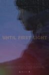 Until First Light Movie Streaming Online