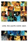Until the Lights Come Back Movie Streaming Online