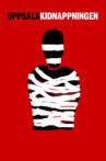 Uppsalakidnappningen Movie Streaming Online