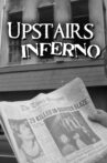 Upstairs Inferno Movie Streaming Online