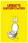 Urine's Superpowers Movie Streaming Online