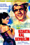 Uzakta Kal Sevgilim Movie Streaming Online