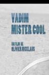 Vadim Mister Cool Movie Streaming Online