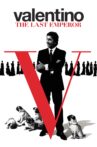 Valentino: The Last Emperor Movie Streaming Online