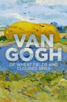 Van Gogh: Of Wheat Fields and Clouded Skies Movie Streaming Online