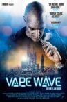 Vape Wave Movie Streaming Online