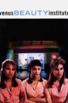 Venus Beauty Institute Movie Streaming Online