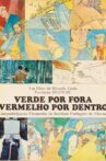 Verde por Fora, Vermelho por Dentro Movie Streaming Online