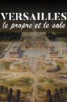 Versailles' Dirty Secrets Movie Streaming Online