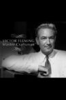 Victor Fleming: Master Craftsman Movie Streaming Online