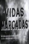 Vidas marcadas Movie Streaming Online