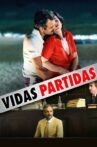 Vidas Partidas Movie Streaming Online