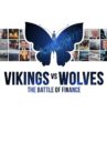Vikings vs. Wolves - The Battle of Finance Movie Streaming Online