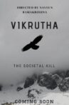VIKRUTHA - THE SOCIETAL KILL Movie Streaming Online