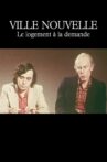 Ville nouvelle: Le logement à la demande Movie Streaming Online