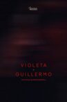 Violeta + Guillermo Movie Streaming Online