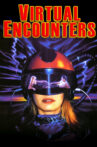 Virtual Encounters Movie Streaming Online