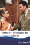 Vittorio - Momente des Glücks Movie Streaming Online
