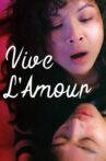 Vive L'Amour Movie Streaming Online