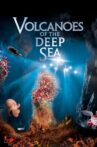 Volcanoes of the Deep Sea Movie Streaming Online