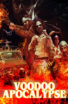Voodoo Apocalypse Movie Streaming Online