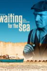 Waiting for the Sea Movie Streaming Online