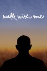 Walk with Me Movie Streaming Online