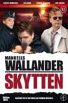 Wallander 21 - Skytten Movie Streaming Online