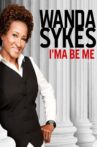 Wanda Sykes: I'ma Be Me Movie Streaming Online