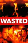 Wasted Movie Streaming Online