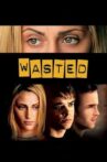 Wasted Movie Streaming Online