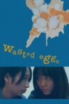 Wasted Eggs Movie Streaming Online