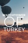 Watchtower of Turkey Movie Streaming Online