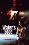 Water's Edge Movie Streaming Online